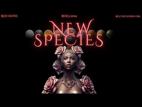 Rod Hayes, BDell1014, and RFG The Chosen One - New Species