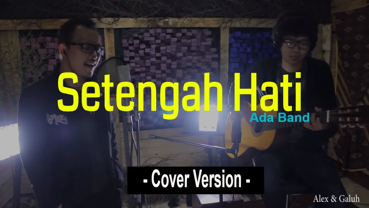 Ada Band Cinta Setengah Hati Ada Band Cinta Setengah Hati Ada Band Cinta Setengah Hati