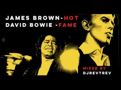 Hot / Fame - David Bowie & James Brown Mashup