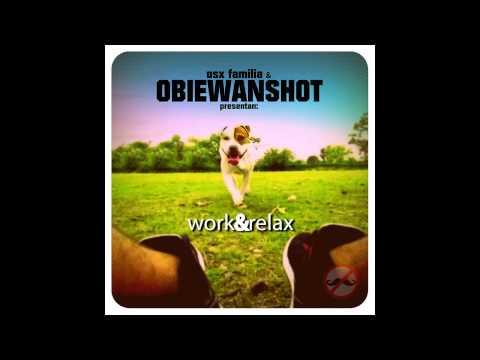 Work&Relax - ObieWanShot (Full Album - Prod. RulitsTMB) ►6TemasEn1◄