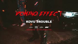 Kovu Trouble x Domino Effect(Official Music Video)