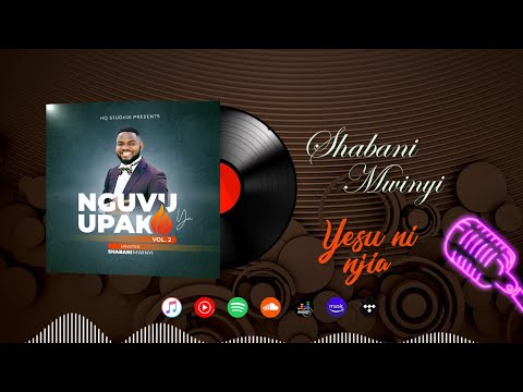 Minister Shabani Mwinyi - Yesu ni njia (Visualizer Video)