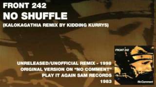 Front 242 - No Shuffle (Kalokagathia remix by Kidding Kurrys)