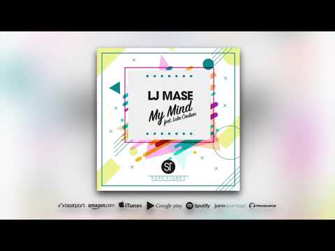 LJ MASE - My Mind (feat. Luke Coulson) [DANCE]
