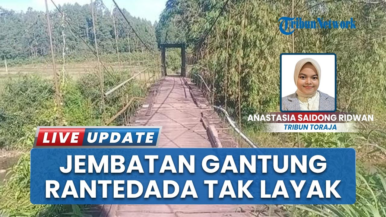 Kondisi Memprihatinkan Jembatan Gantung Karangan di Tana Toraja, Ancaman Keselamatan Warga