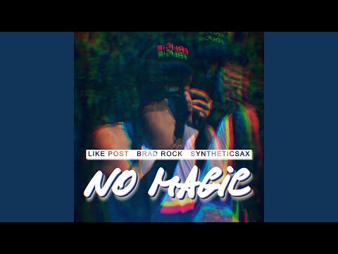 No Magic (feat. Brad Rock, Syntheticsax) (Radio Mix)