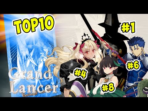 【FGO】🔱The TOP 10 Grand LANCER PICKS!!!! 🔱