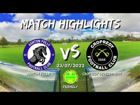 Ashton Folly vs Cropredy Devs - GOALS Pre Season Friendly 23/07/2022