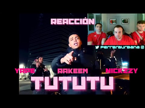 (REACCIÓN) Yapi, Rakeem & Nickzzy - TUTUTU (Video Oficial)