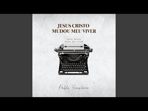 Jesus Cristo Mudou Meu Viver (What a Difference You've Made in My Life)