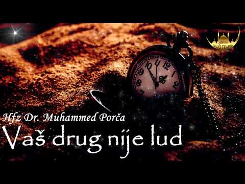 VAŠ DRUG NIJE LUD - Hfz Dr. Muhamed Porča