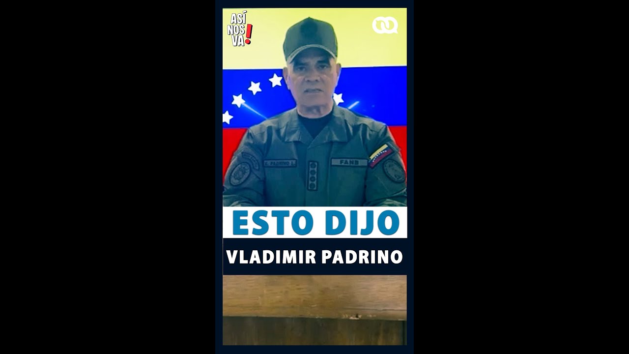 REAPARECE Vladimir Padrino, ministro de Defensa de Venezuela: esto fue lo que dijo