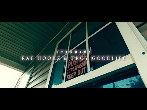 Rae Hookz & Troy GoodLife - GoodLife Chasin' Faces | Shot By ILMG