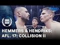 Hemmers & Hendriks - Ep 17 "Collision II'