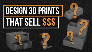 How Design Products That Sell | 3d Printing