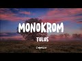 Monokrom  - Tulus [ Lirik Lagu ]