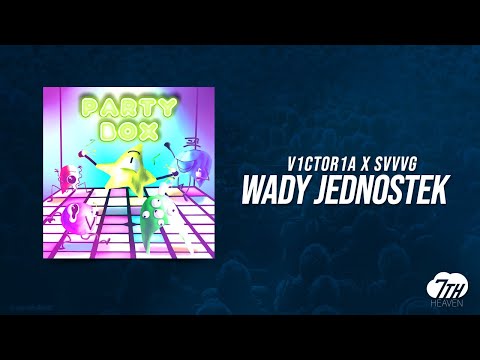 V1ctor1a x SVVVG-Wady Jednostek [PartyBox 008/014]