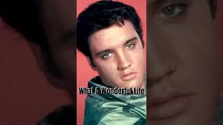 What A Wonderful Life  Elvis Presley with lyrics