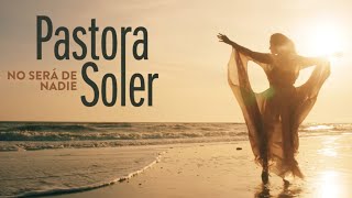 Musik-Video-Miniaturansicht zu No Será De Nadie Songtext von Pastora Soler