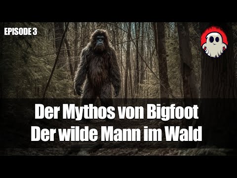 Der Mythos von Bigfoot: Der wilde Mann im Wald | Story Busters - Episode 3