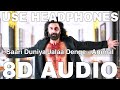 Saari Duniya Jalaa Denge 8D Audio Animal B Praak Ranbir Kapoor Rashmika Mandanna