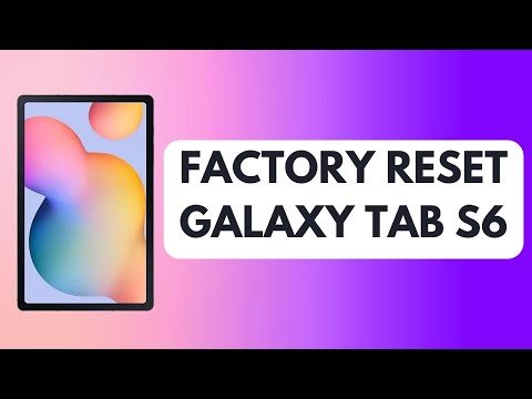How To Factory Reset Galaxy Tab S6