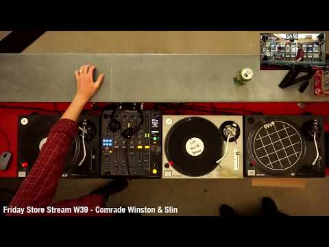 Friday Store Stream W39 - Comrade Winston & Slin
