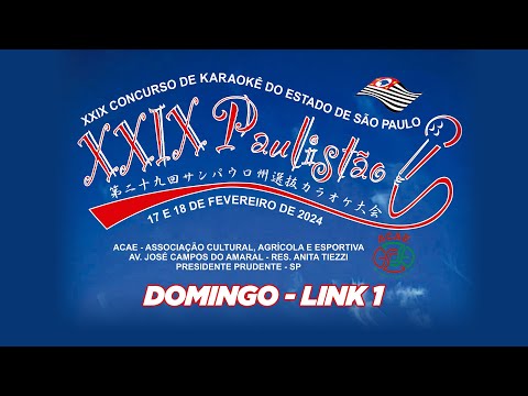 XXIX PAULISTÃO DE KARAOKE Domingo 18/02/2024 LINK 1
