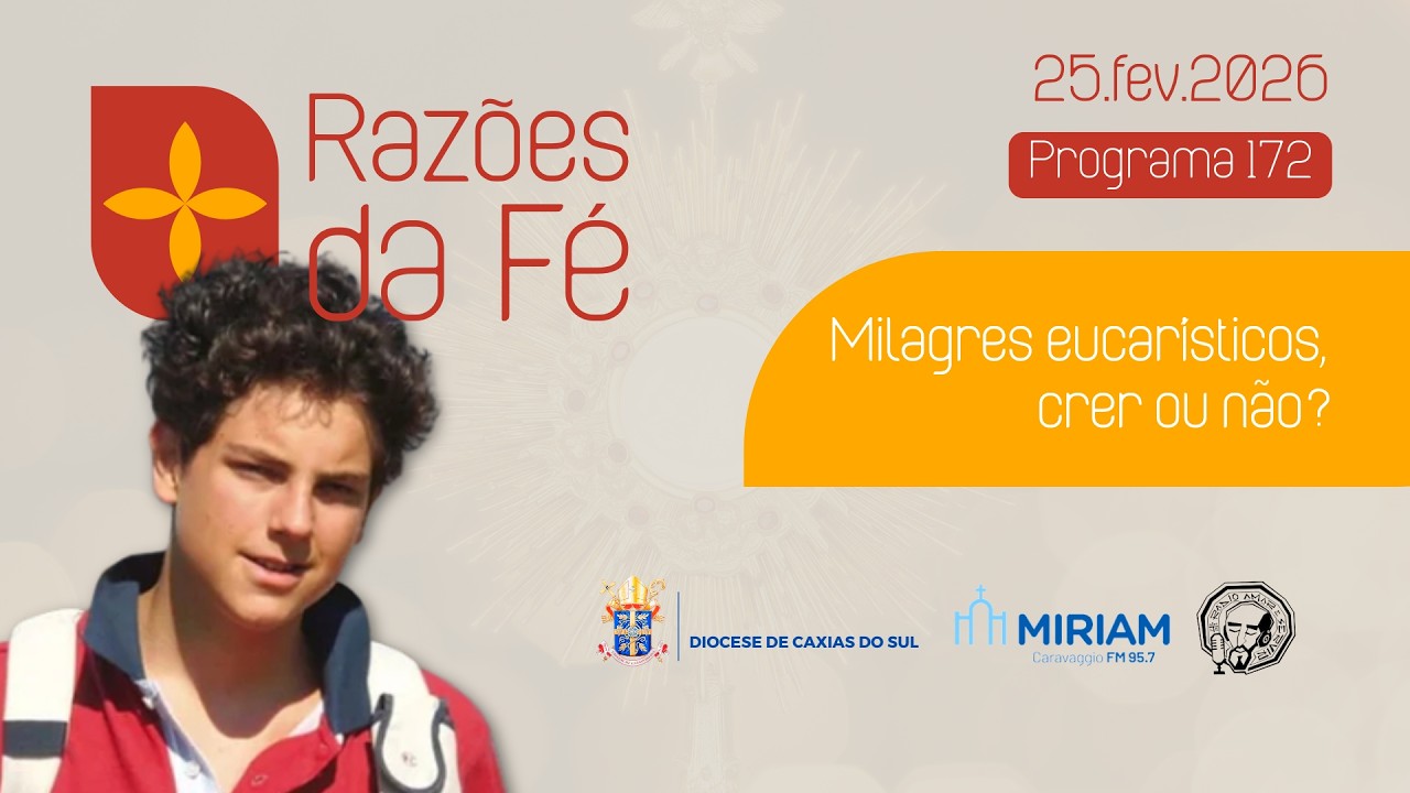 Foto de capa da notícia Razões da Fé - #172 - Milagres eucarísticos, crer ou não?