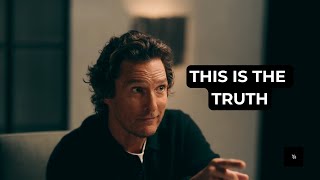 The Most Important Life Lesson You’ll Ever Hear | Matthew McConaughey