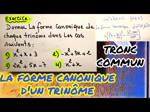 trinôme de second degré : comment déterminer la forme canonique ثلاثية الحدود : الشكل القانوني