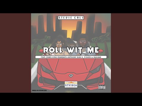 Roll Wit Me (feat. Mars King, Marques Anthony, Buu, K-Fisher & Dukane)