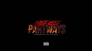 Chief Keef - Part Ways