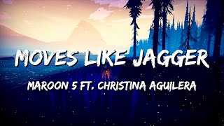 Maroon 5 - Moves Like Jagger (Lyrics) ft. Christina Aguilera