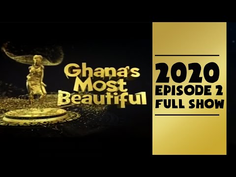 GMB  2020 - Ghana Most Beautiful  FULL SHOW (12-07-2020) Episode 2