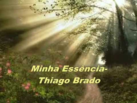 download lagu mp3 mp4 Minha Essencia Thiago Brado Letra, download lagu Minha Essencia Thiago Brado Letra gratis, unduh video klip Minha Essencia Thiago Brado Letra