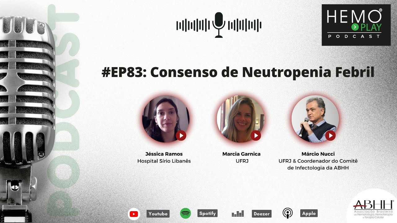 HEMO PLAY Podcast #EP83: Consenso de Neutropenia Febril