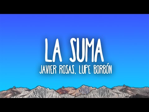 Javier Rosas Y Su Artillería Pesada, Lupe Borbon Y Su Blindaje 7 - La Suma