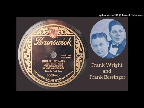 Then I'll be happy - The Radio Franks + Piano by Frank Banta - 1926