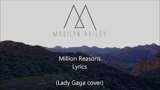 Million Reasons - Madilyn Bailey - Lyrics (Lady Gaga cover)