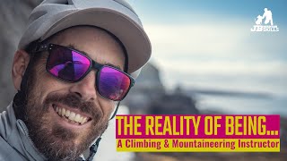 The Reality of Being a Climbing & Mountaineering Instructor / Guide and Answering Your Questions!