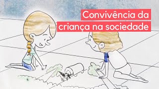 A convivência da criança na sociedade - 7 Experiências Fundamentais