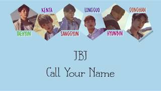 JBJ - Call Your Name (부를게) LYRICS (Color Coded) [HAN/ROM/ENG]