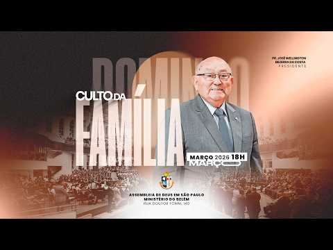 CULTO DA FAMÍLIA | 01/03/2026 | TV AD BELÉM