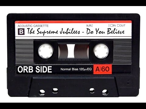 The Supreme Jubilees - Do You Believe. (ORB SIDE)