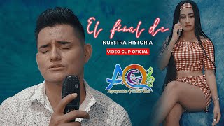 EL FINAL DE NUESTRA HISTORIA - ALLEN NUÑEZ &amp; QMBIA CLASS I VIDEO OFICIAL