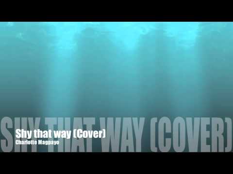 Shy that Way (Cover)