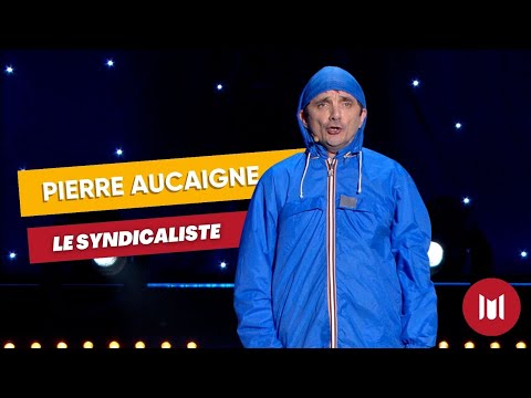 Pierre Aucaigne - Le syndicaliste (sketch)