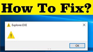 How To Fix Explorer.EXE Error (Simple Solution) - 100% Solved Explorer.exe