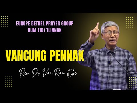 Rev.Dr.Van Ram Oke || VANCUNG PENNAK  ||